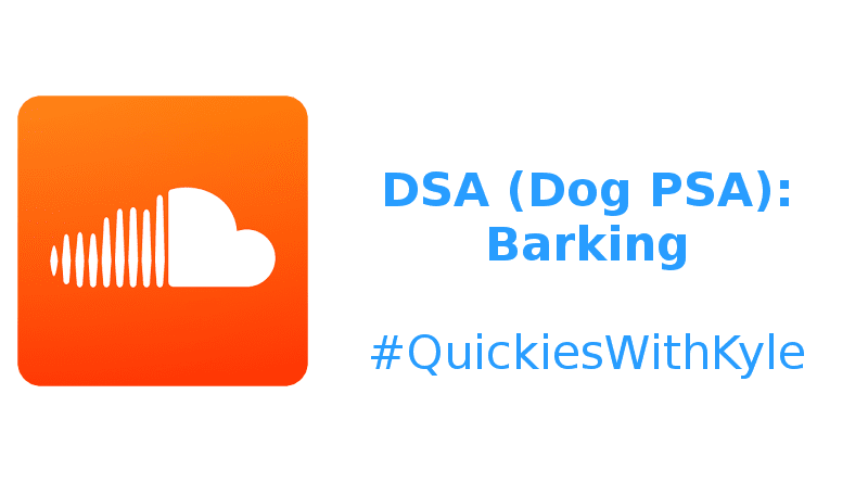DSA (Dog PSA): Barking